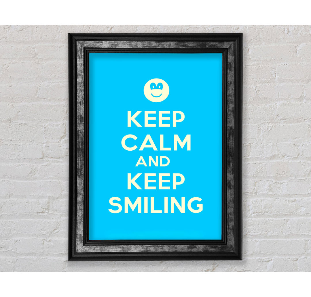 Keep Calm Keep Smiling - Single Picture Frame Typography