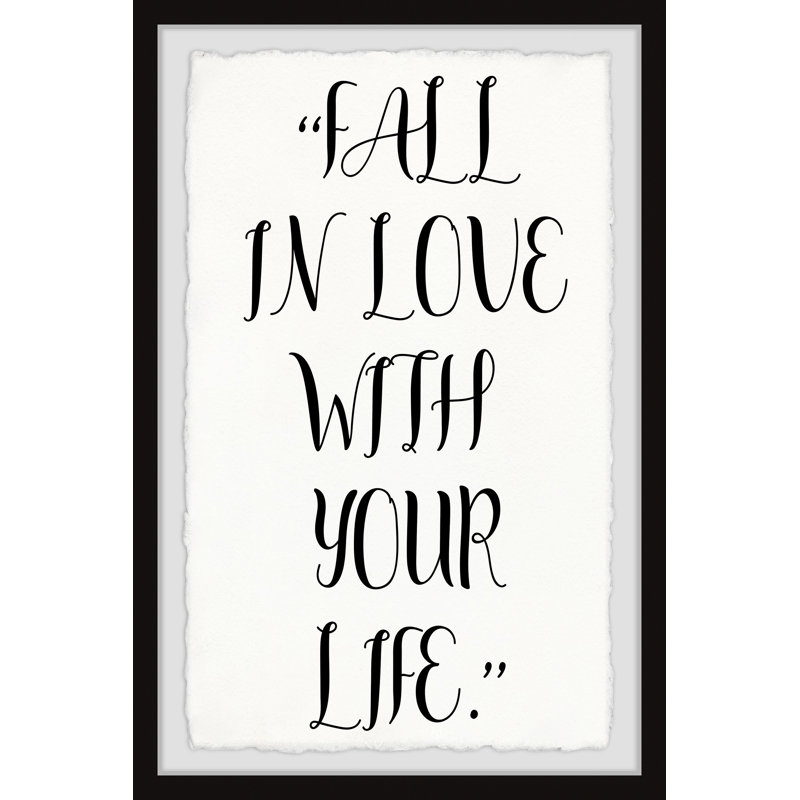 «Fall in Love With Your Life II» par Marmont Hill - reproduction d'art textuel sur papier encadré