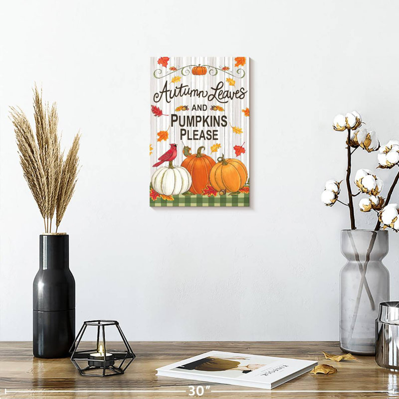 Yarlin Rustic Autumn Leaves And Pumpkins Please, 12" H x 8" W