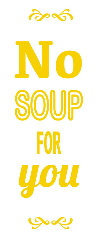 Décalcomanie murale pas de soupe pour vous, H 24 po x l 7 po x P 0,01 po, Jaune clair