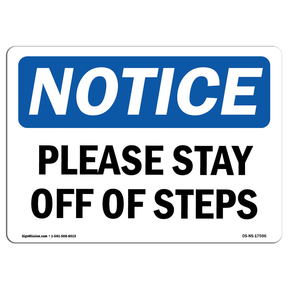 Step Please R SignMission Please Stay off of Steps Sign | Wayfair