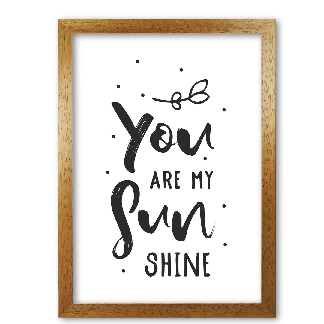 You Are My Sunshine - Print
