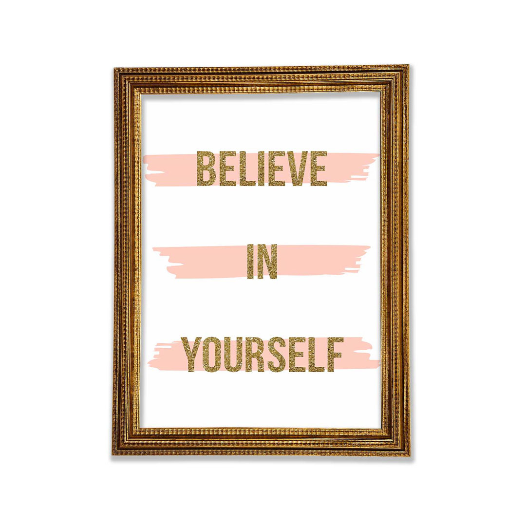 Believe In Yourself 2 - Einzelner Bilderrahmen Kunstdrucke