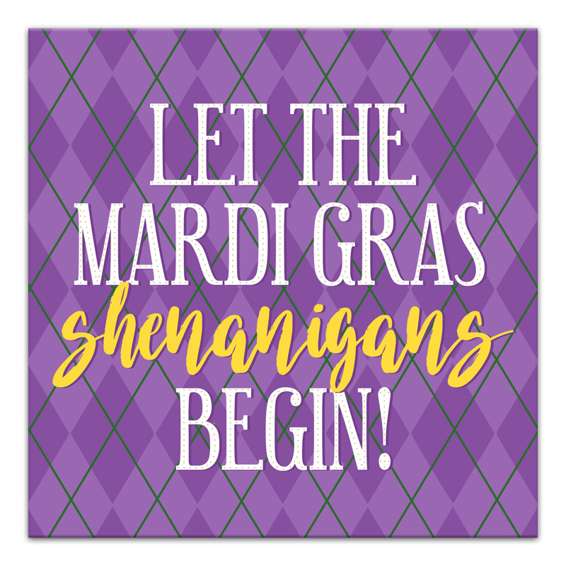 " Mardi Gras Shenanigans "