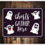 Ghosts Gather Here Sign-58196520