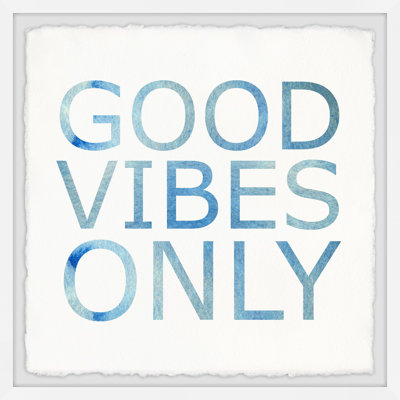 Good Vibes Only X - Picture Frame Textual Art Print on Paper