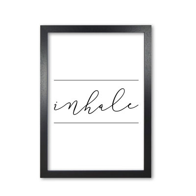 Inhale Textual Art By Pixy Paper by Pixy Paper - Single Picture Frame Print