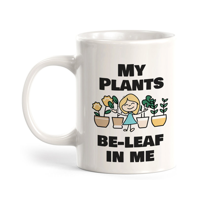 Tasse à café 15 oz My My Plants Be-Leaf In Me, 15 oz, Céramique