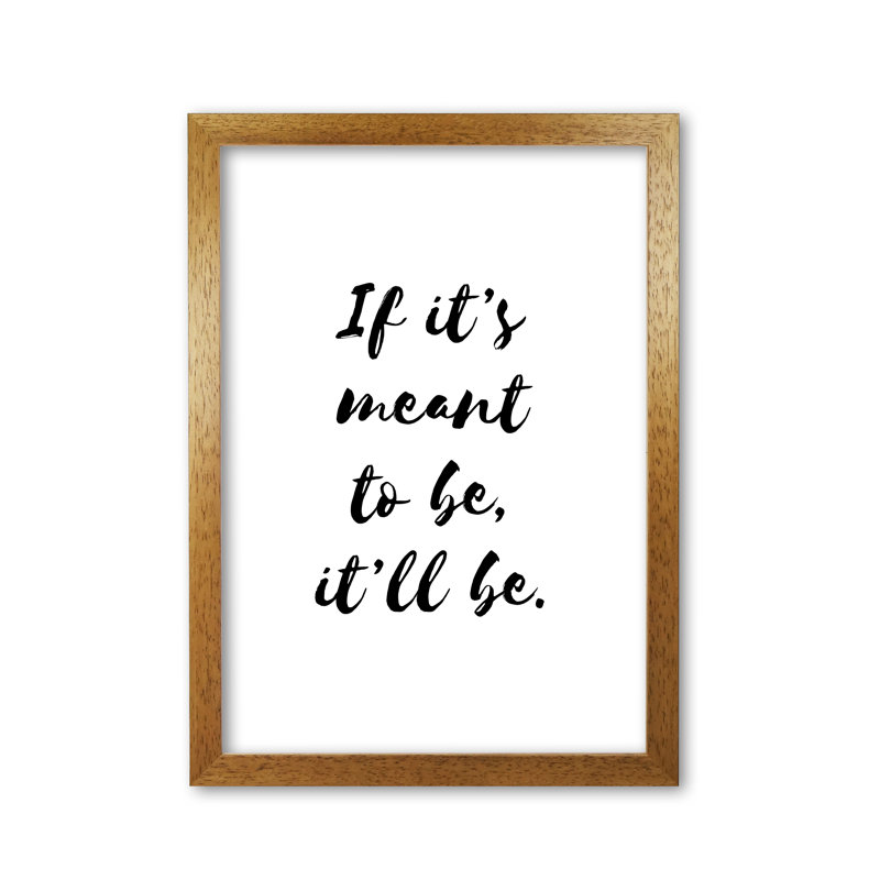 If It's Meant to Be, It'll Be 1 Piece Single Picture Frame Wall Art, 42 cm H x 30 cm W x 5 cm D, Honey Oak Frame