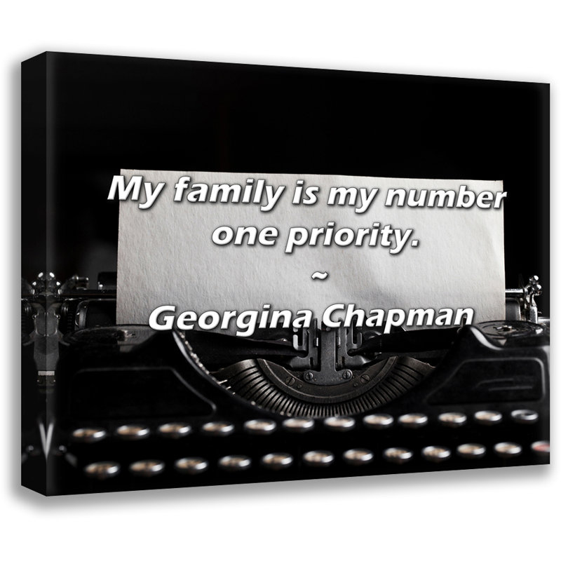 Citation de Georgina Chapman: Ma famille est ma priorité numéro un., H 15 po x l 18 po