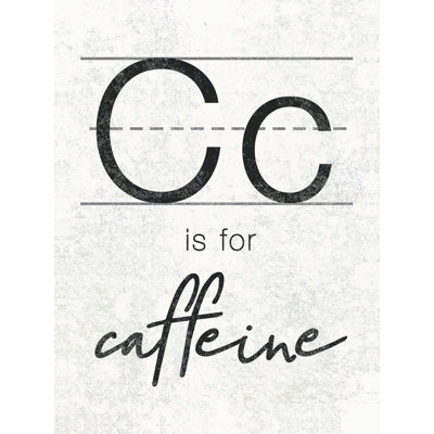 " C Is For Caffeine "