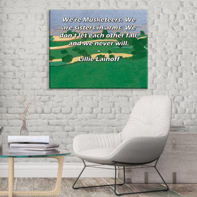 ArtsyQuotes Gallery Wrapped Canvas By Lillie Lainoff: "We’re Musketeers. We are sisters in arms. We don’t let each other fall, and we never will."