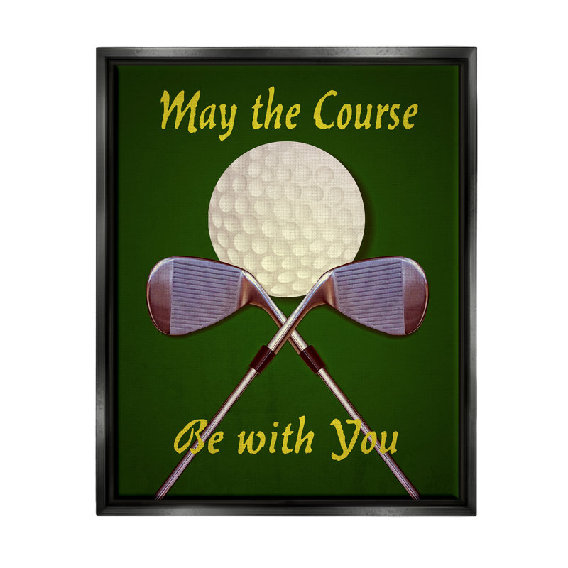 Que le parcours soit avec vous – Club de golf Fun Sports, H 31 po x l 25 po x P 1,7 po, Cadre flottant noir de jais