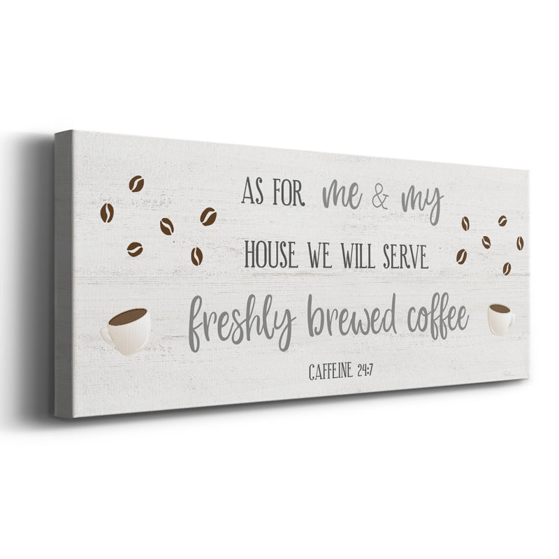" Caffeine 24/7 ", 24" H x 60" W x 1.5" D