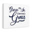 Grow In Grace - Wrapped Canvas Print-951816668