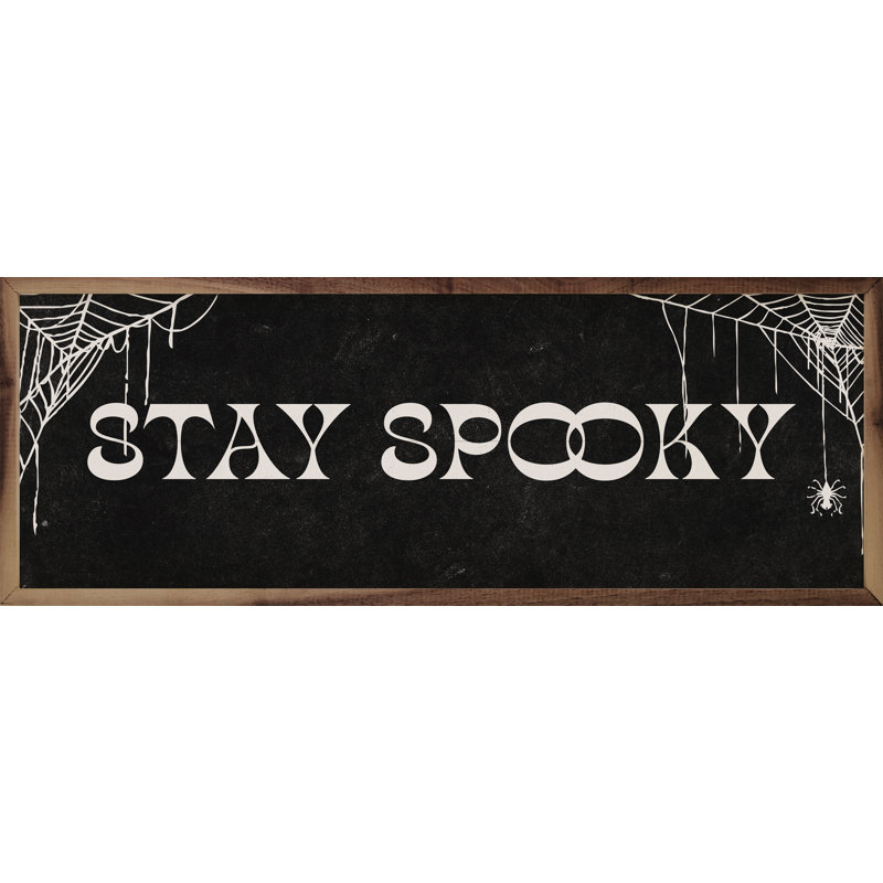 «Stay Spooky Webs» sur bois, H 12 po x l 36 po x P 1,71 po