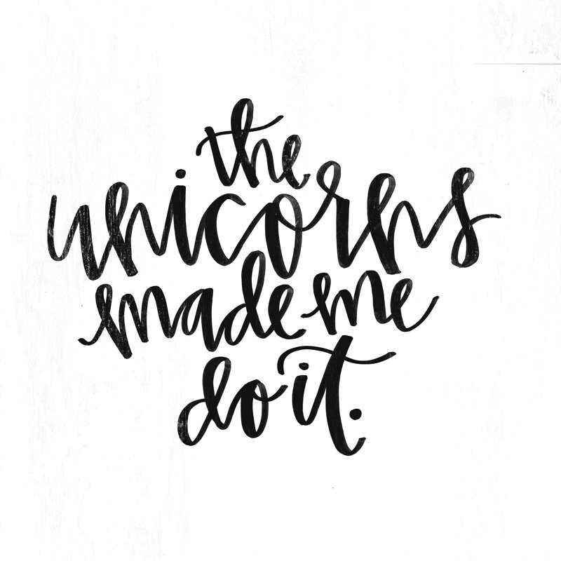 «Unicorns Made Me Do It Handwriting», art textuel sur toile tendue, H 20 po x l 20 po