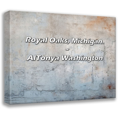 Citation artistique «Royal Oaks, Michigan». Toile tendue par AlTonya Washington Gallery