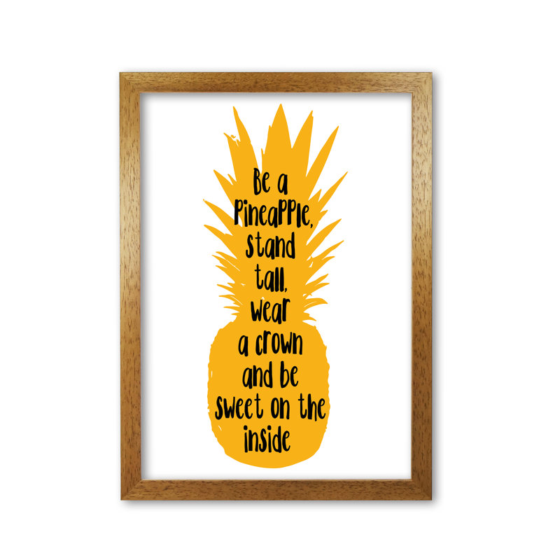 Be A Pineapple - Print, 60 cm H x 42 cm W x 5 cm D, Honey Oak Frame