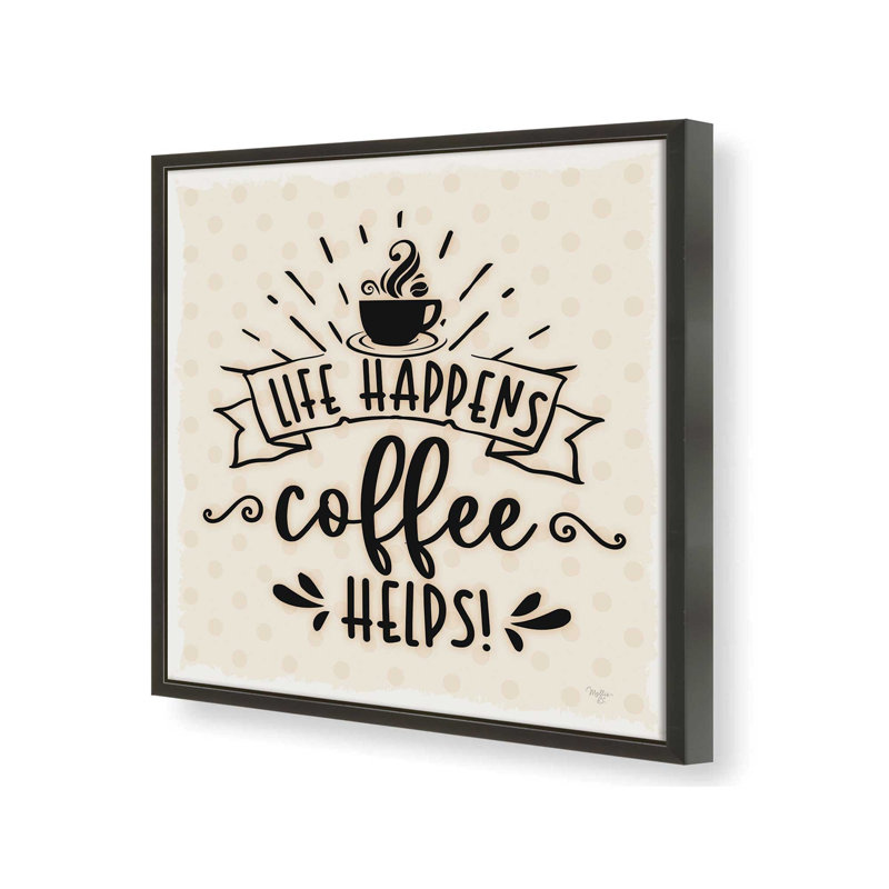 «Coffee Helps» par Mollie B., reproduction d'art, L 30 po x H 30 po, Noir, Impression encadrée