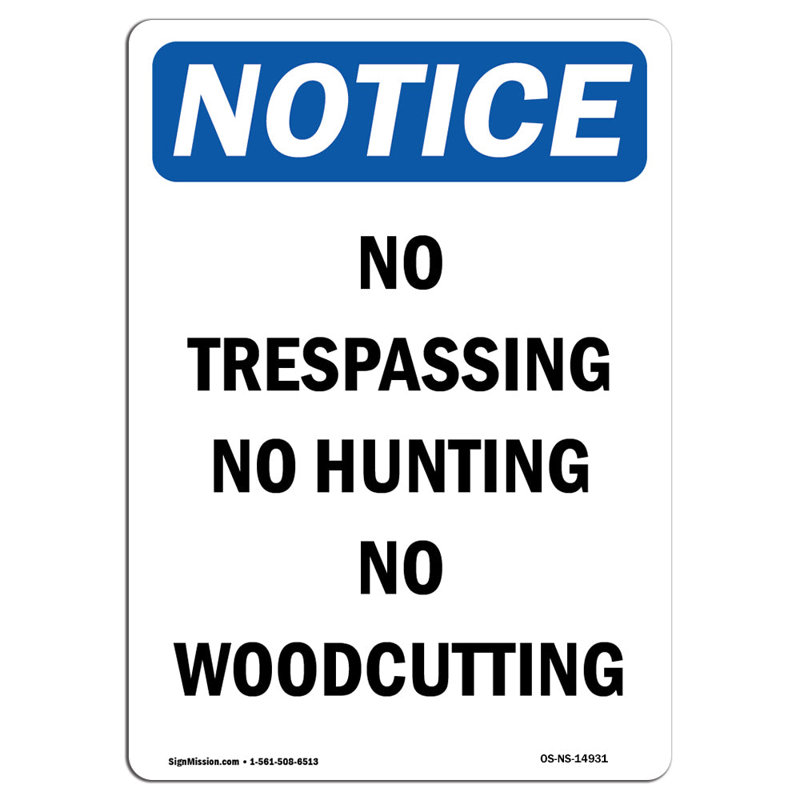 «No Trespassing No Hunting No Woodcutcut»