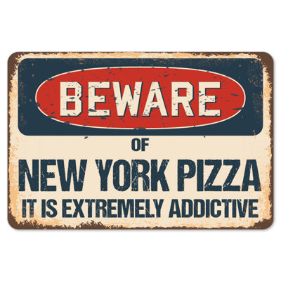 Decal-New York Pizza It Is Extrem_Beware Of Chicago Pizza It Is Extremely Addictive Rustic Sign Classic Decoration