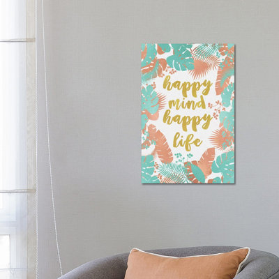 Happy Mind Happy Life - Wrapped Canvas Print