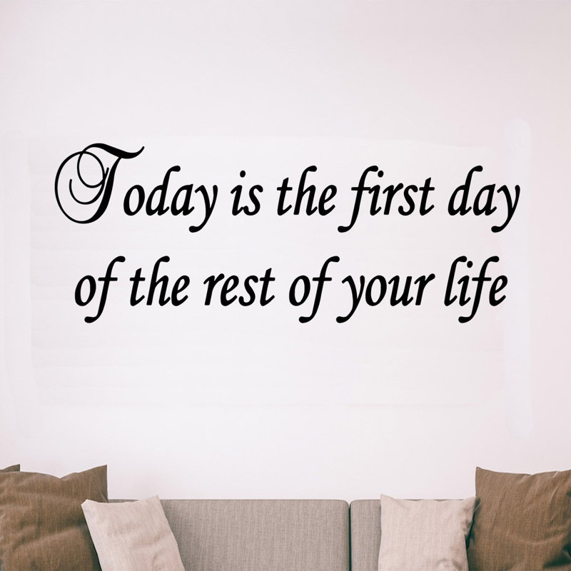 Adhésif décoratif «Today is the First Day of the Rest of Your Life», 9 po x 22 po