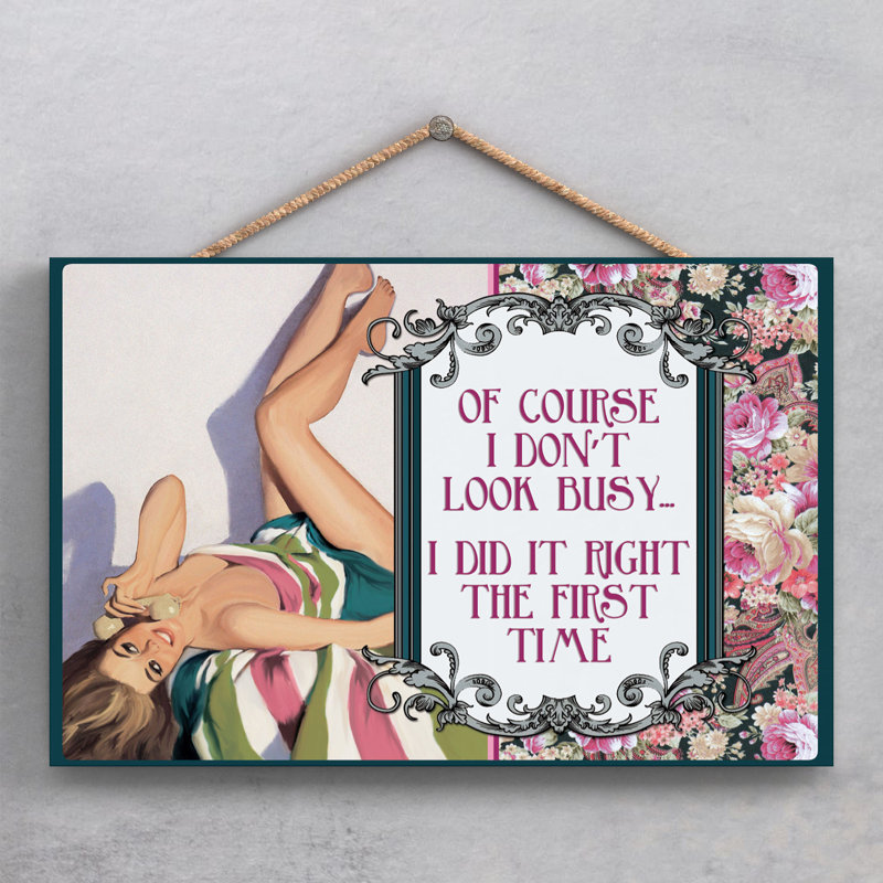 Dont Look Busy - Print on MDF