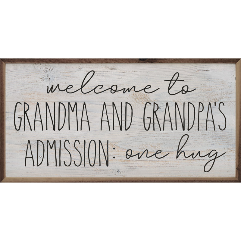 Welcome To Grandma And Grandpa's Whitewash, H 12 po x l 24 po x P 1 po
