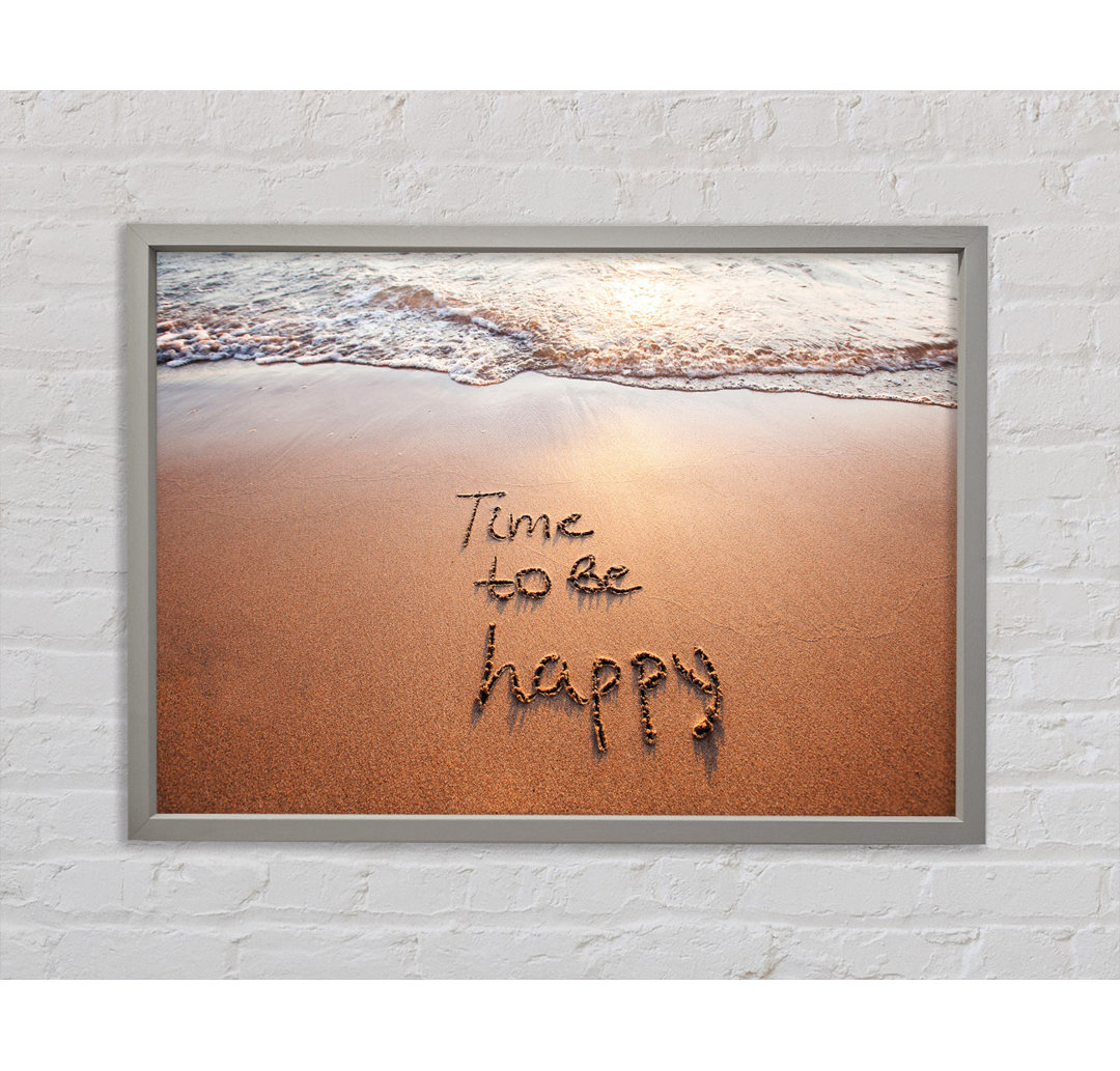 Time To Be Happy - Einzelne Bilderrahmen Kunstdrucke auf Leinwand