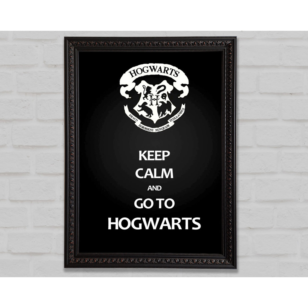 Keep Calm Hogwarts - Einzelner Bilderrahmen Kunstdrucke