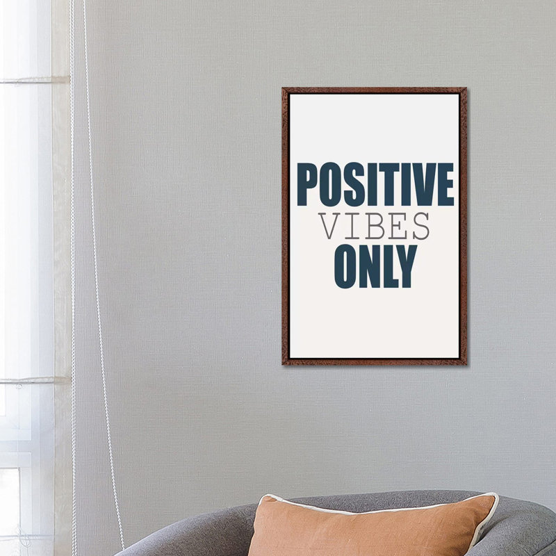 Positive Vibes Only 1 Piece Wall Art on Canvas, 66.04cm H x 45.72cm W x 3.81cm D, Classic Brown Wood Framed