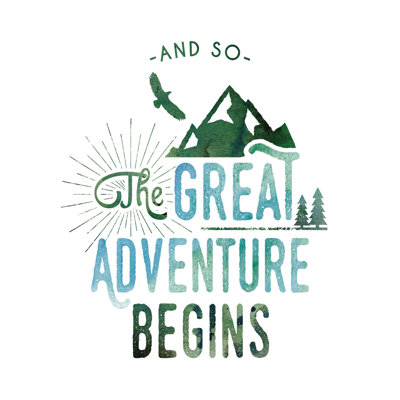 " The Adventure Begins Outdoors "