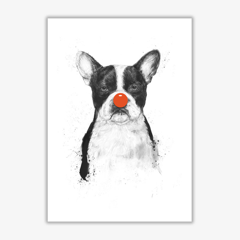 I'm Not Your Clown Bulldog by Mercedes Lopes Charro - Print, No Frame, 84 cm H x 59.4 cm W x 1 cm D