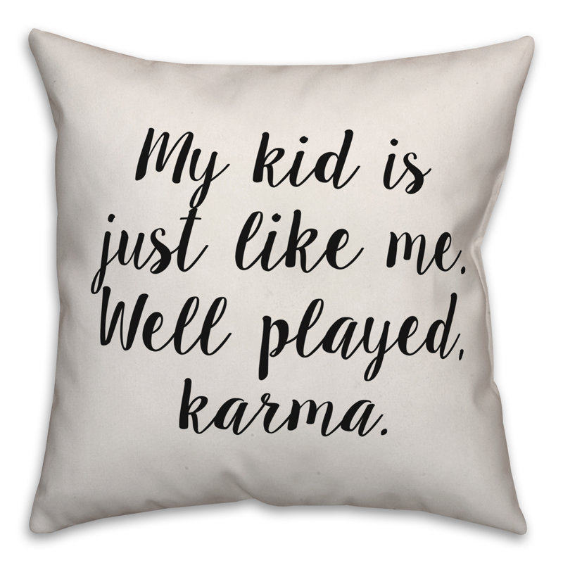 Coussin My Kid Is Just Like Me, 16 po x 1 po