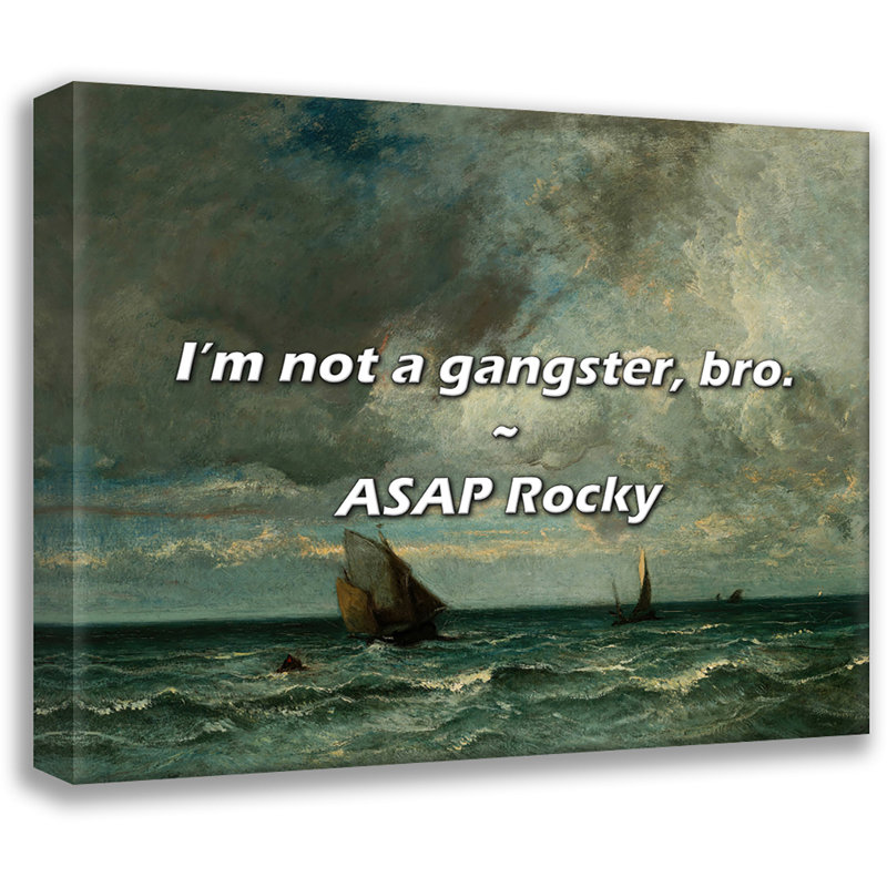 ASAP Rocky Citation: «I'm not a bandster, bro., H 15 po x l 18 po