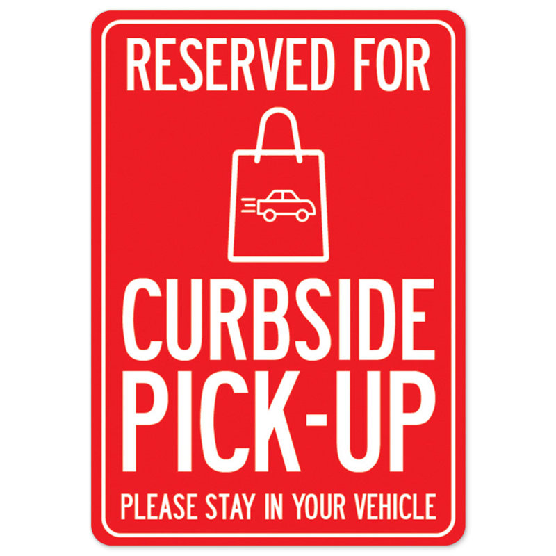 Public Safety Sign - Reserved For Curbside Pick-Up | Heavy Duty, 18" H x 12" W