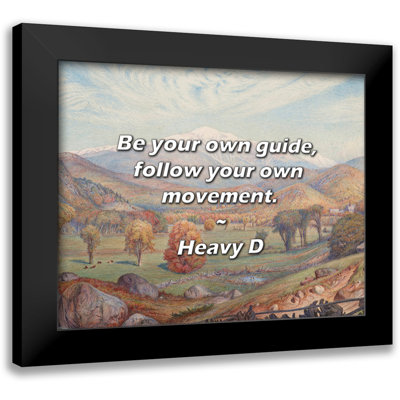 Heavy D Quote Be your own guide follow your own movement