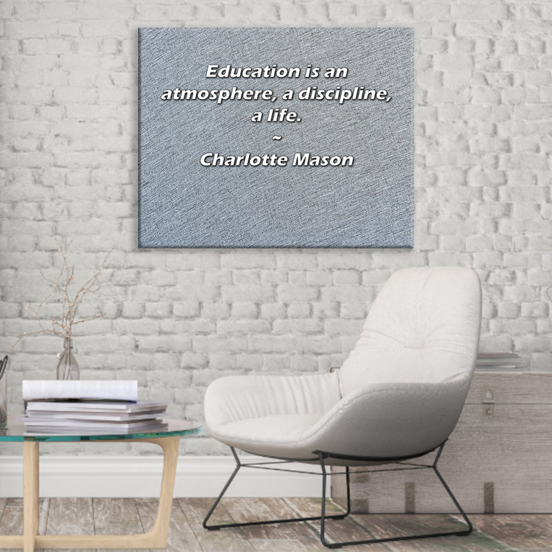 Toile tendue de la grande galerie Astoria par Charlotte Mason: «L'education est une atmosphère, une, H 28 po x l 40 po