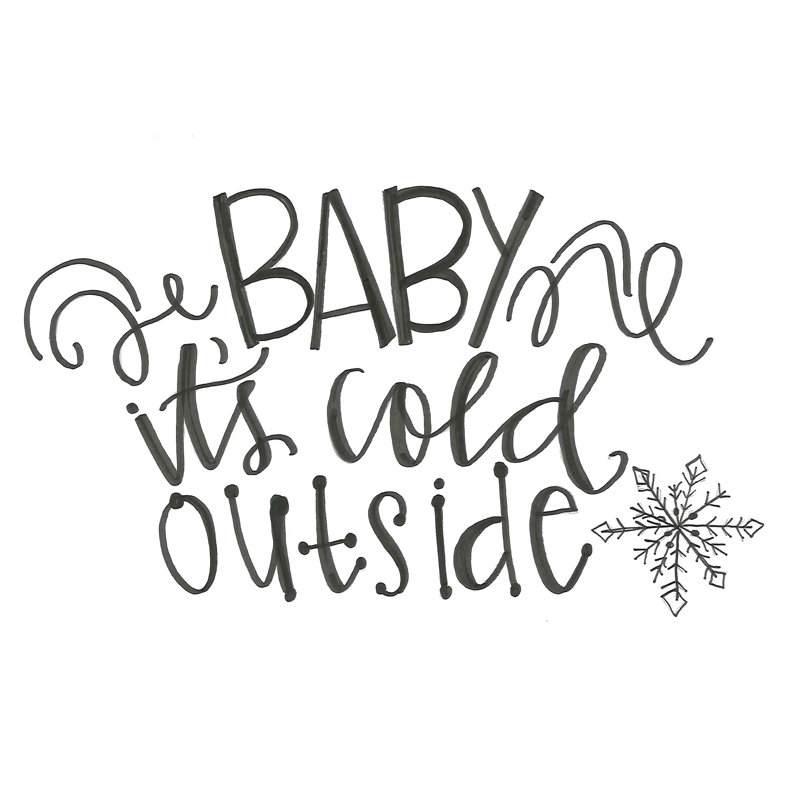 «Baby It's Cold dehors 3», art textuel sur toile tendue, H 8 po x l 12 po
