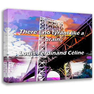 Louis-Ferdinand Céline Quote: There’s no tyrant like a brain.