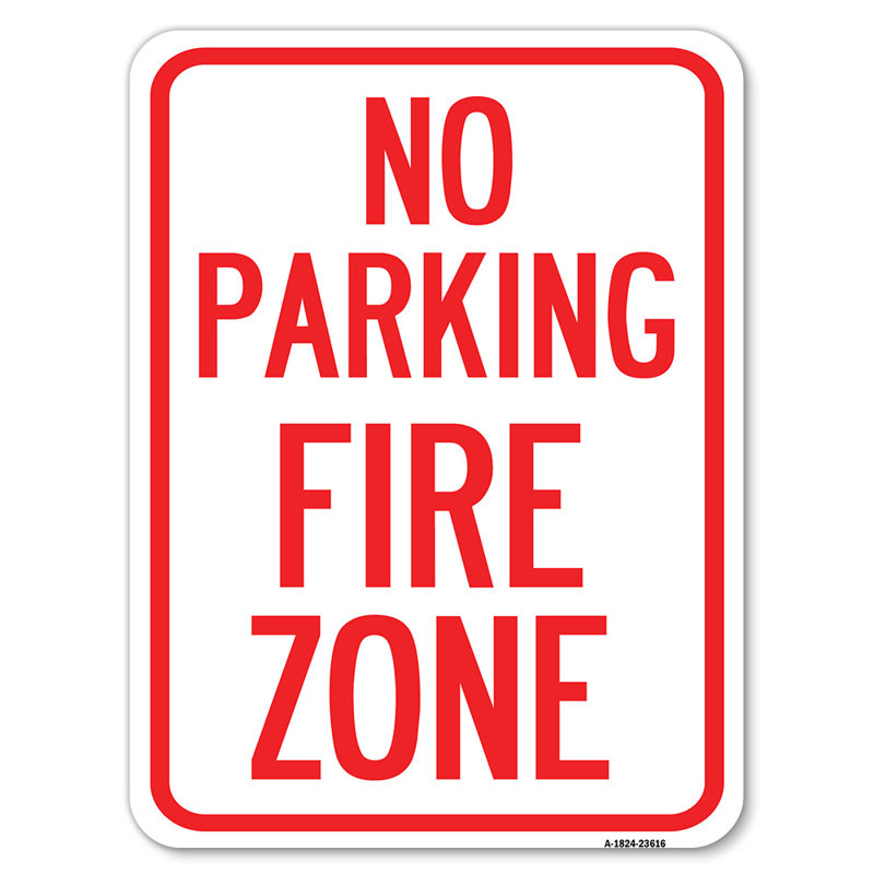 Pas de stationnement, zone de feu / 23616, H 24 po x l 18 po x p 1 po