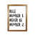 Honey Oak Frame is unavailable