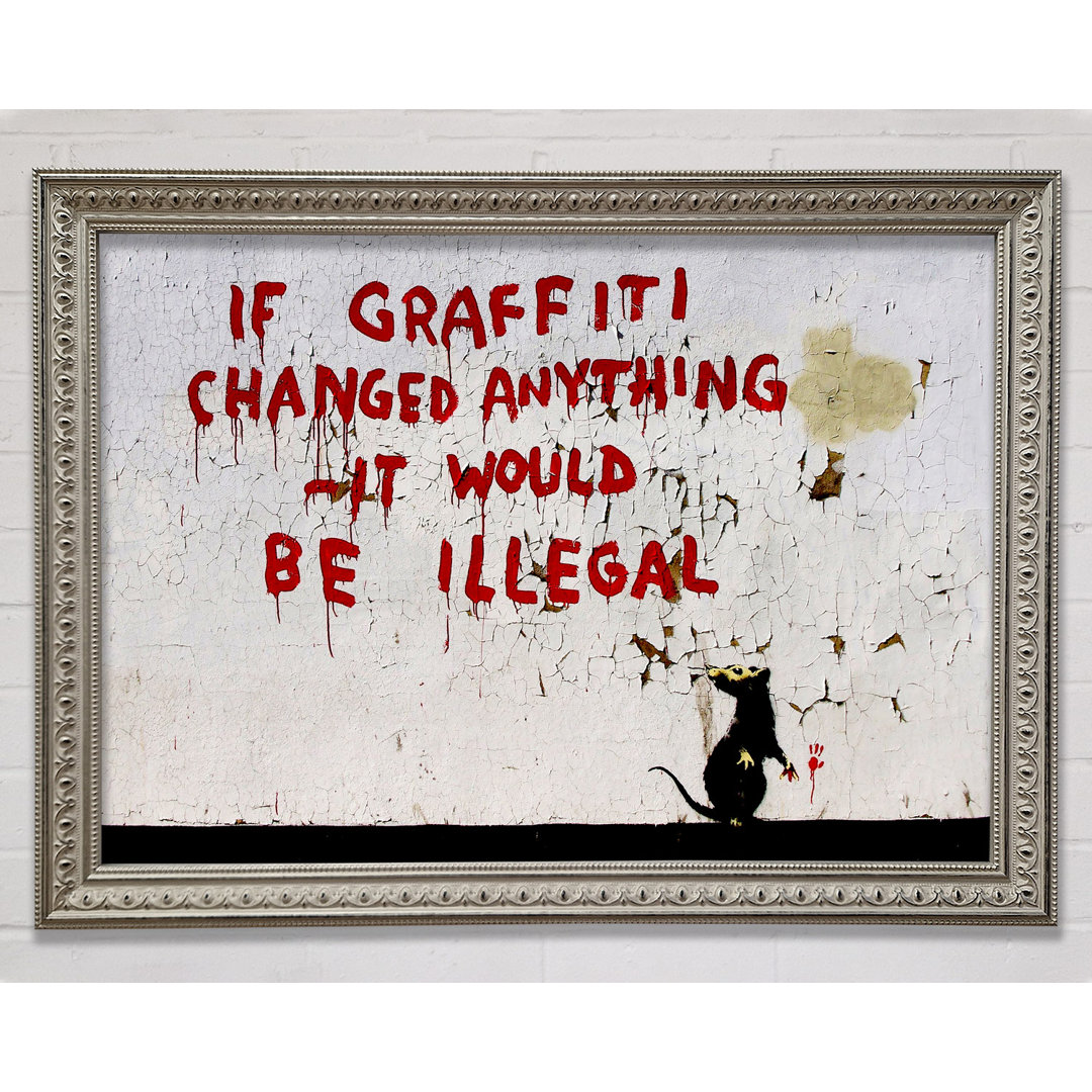 If Graffiti Changed - Einzelbildrahmen Druck