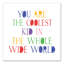 «Sudie Coolest Kid In The Whole Wide World», art sur toile-200978045-200978047
