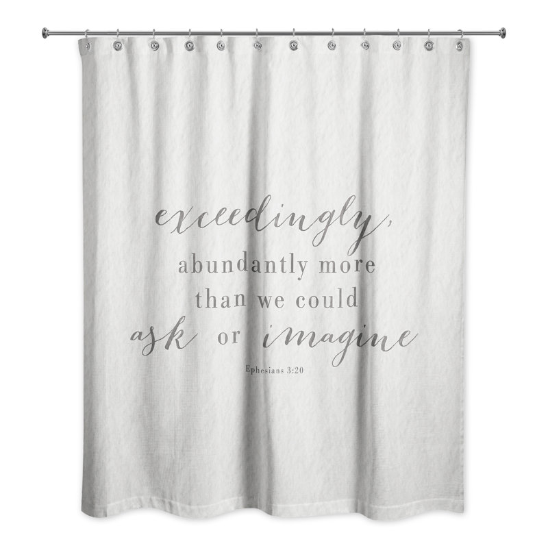 Exceedingly Abundantly More Shower Curtain