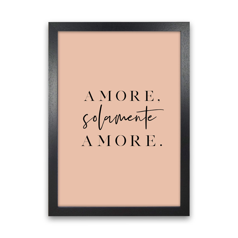 Amore Solamente Amore by Planeta444 - Print, Black Framed, 88cm H x 64cm W x 3cm D
