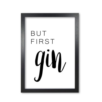 But First Gin - Print