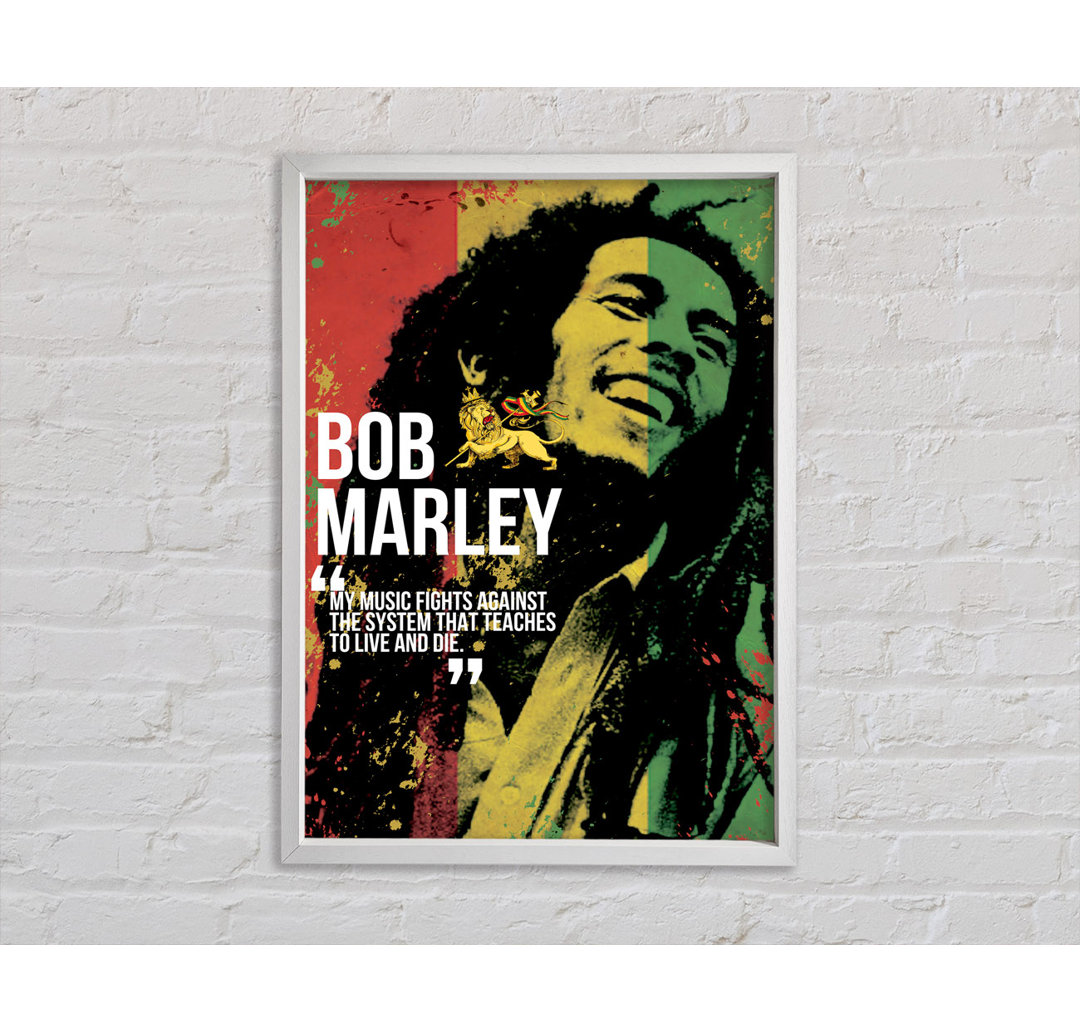 Musikzitat Bob Marley My Music Fights - Drucken